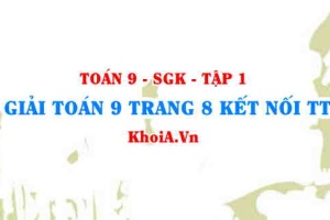 Giải Toán 9 trang 8 Kết nối tri thức Tập 1
